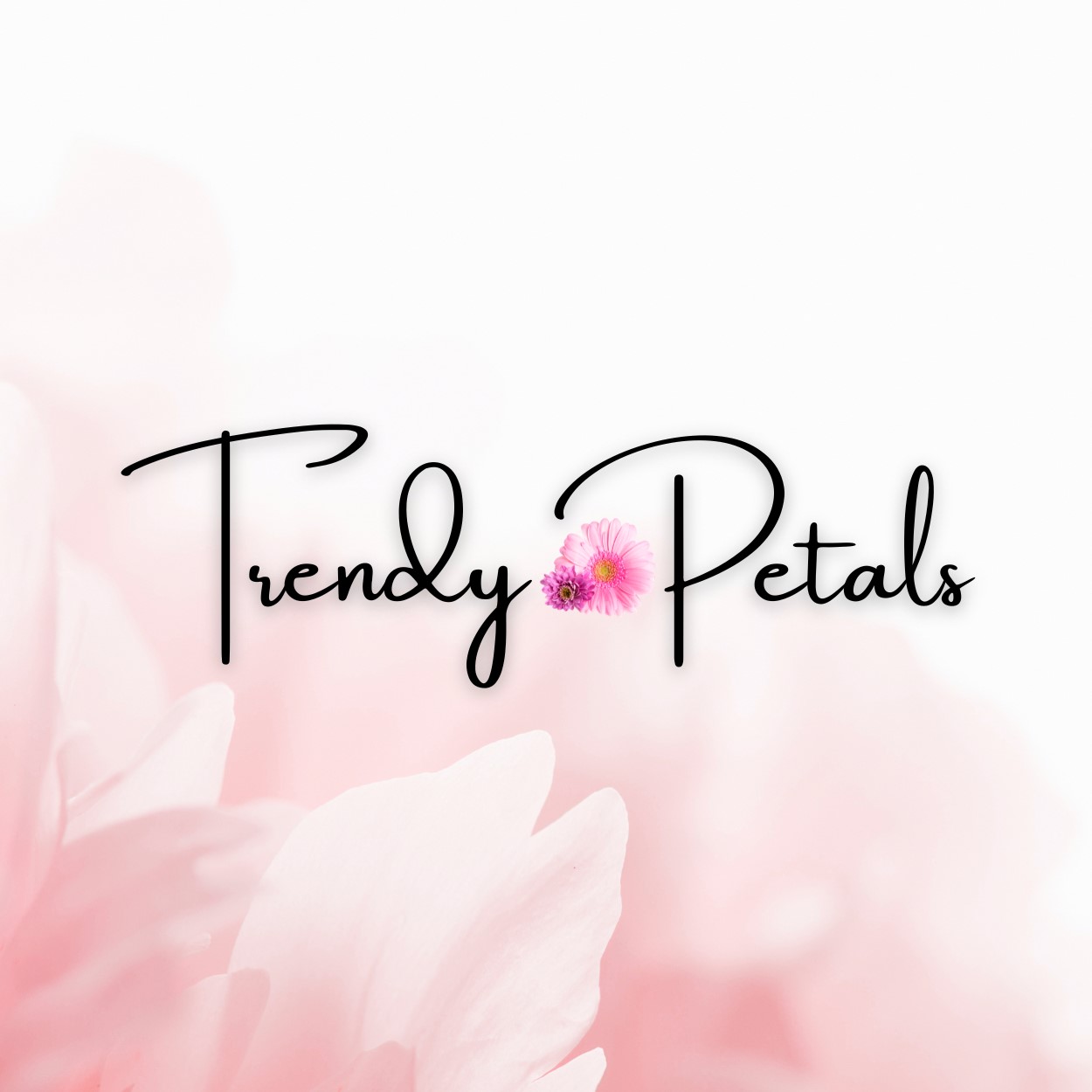 Trendy Petals